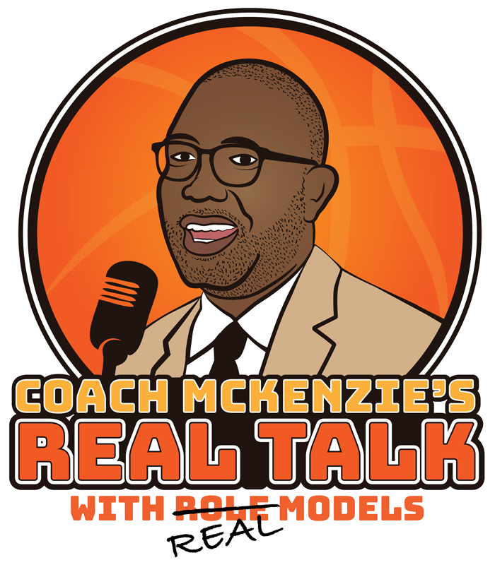 Coach McKenzie's REAL TALK with Real Models PODCAST